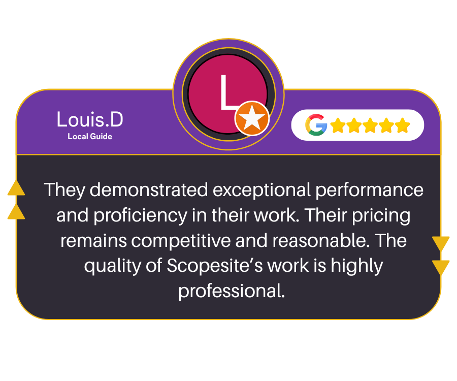 Review from Louis.D, Local Guide: They demonstrated exceptional performance and proficiency in their work. Their pricing remains competitive and reasonable. The quality of Scopesite's work is highly professional.
